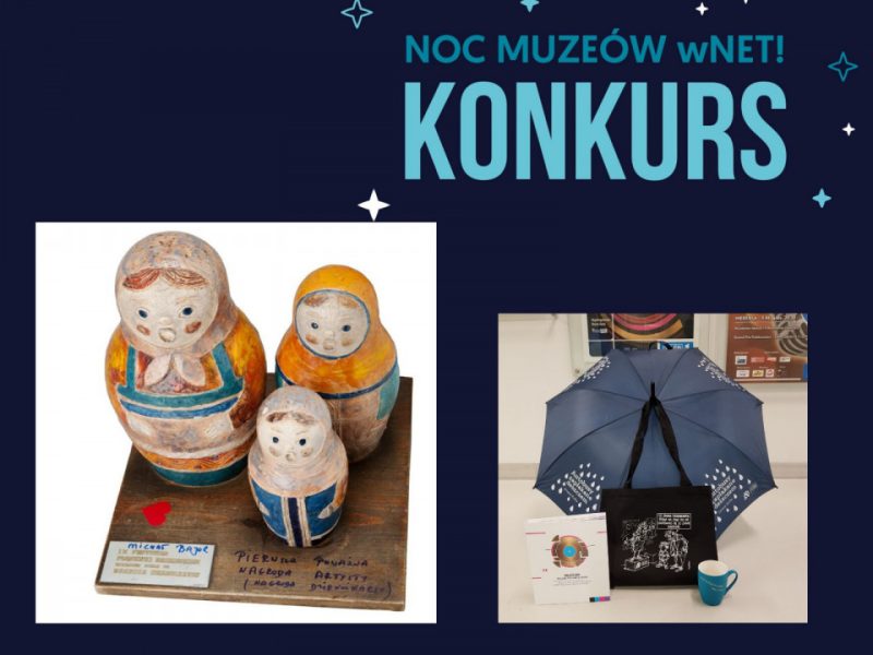 "Noc Muzeów wNET" - konkursy z nagrodami