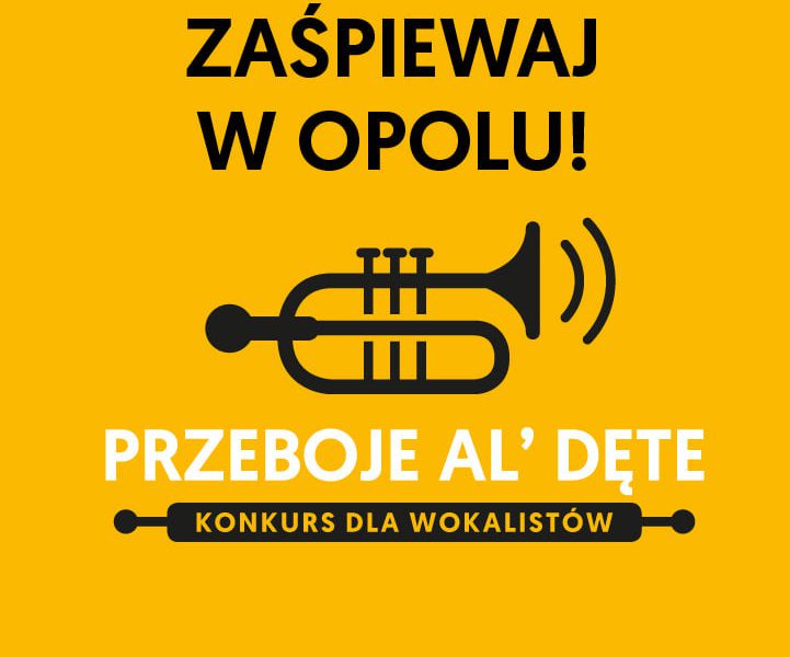 Ostatnie dni na zgłoszenia do konkursu dla wokalistów "Przeboje al’dęte"