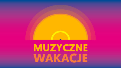 Zapraszamy na wakacyjne zajęcia dla grup zorganizowanych