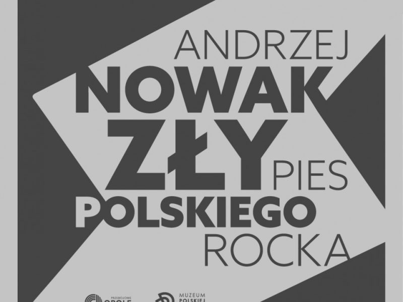 Zapraszamy na otwarcie wystawy "Andrzej Nowak – Zły Pies polskiego rocka"