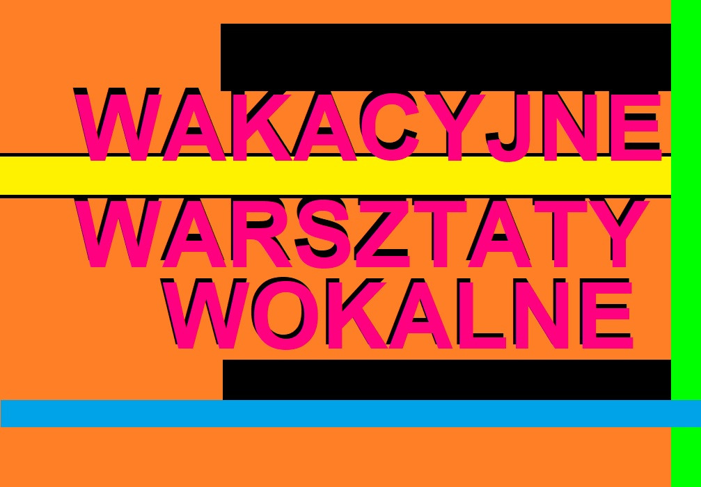 Wakacyjne warsztaty wokalne