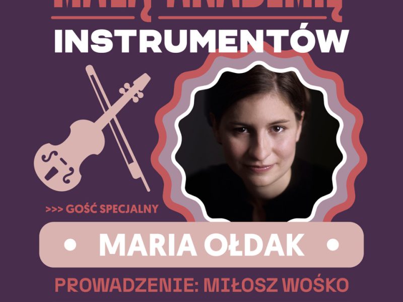 Maria Ołdak w Małej Akademii Instrumentów