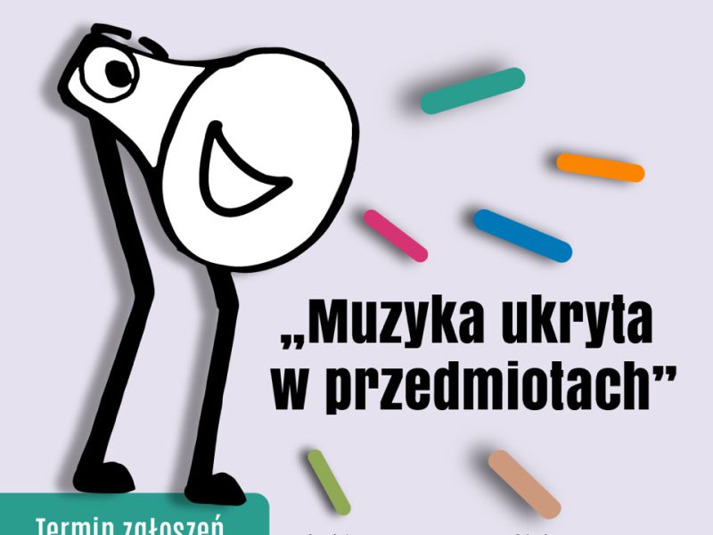 Konkurs na scenariusze lekcji pt. „Muzyka ukryta w przedmiotach"