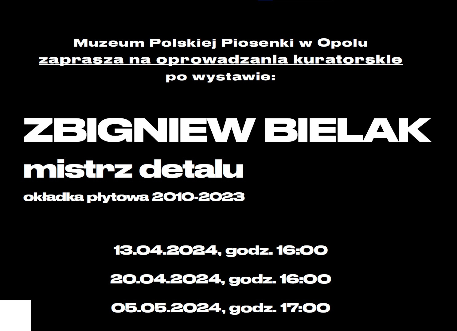 Oprowadzania kuratorskie po wystawie "Zbigniew Bielak | Mistrz detalu"