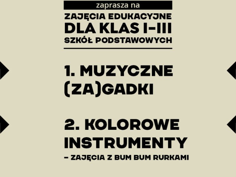 Grafika informacyjna Muzeum Polskiej Piosenki w Opolu. Na jasnym tle widnieje czarny napis: „Muzeum Polskiej Piosenki w Opolu zaprasza na zajęcia edukacyjne dla klas I–III szkół podstawowych”. Niżej wymienione są dwie propozycje zajęć: „Muzyczne (za)gadki” „Kolorowe instrumenty – zajęcia z Bum Bum Rurkami”. Na dole znajdują się logotypy Muzeum Polskiej Piosenki w Opolu oraz miasta Opole