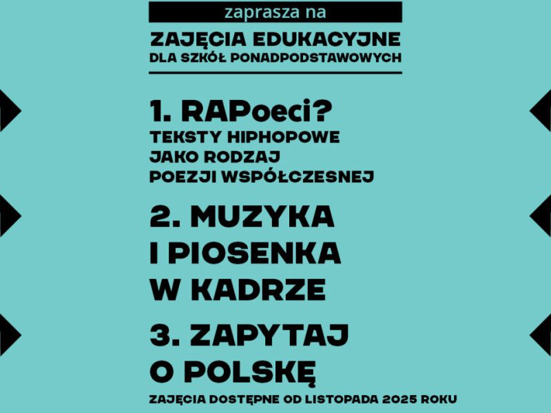 Grafika informacyjna Muzeum Polskiej Piosenki w Opolu. Na niebieskim tle znajduje się czarny napis: „Muzeum Polskiej Piosenki w Opolu zaprasza na zajęcia edukacyjne dla szkół ponadpodstawowych”. Niżej wypisano trzy propozycje zajęć: „RAPoeci? – teksty hiphopowe jako rodzaj poezji współczesnej” „Muzyka i piosenka w kadrze” „Zapytaj o Polskę” Na dole grafiki umieszczono logotyp Muzeum Polskiej Piosenki w Opolu oraz logotyp miasta Opole
