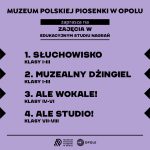Grafika informacyjna Muzeum Polskiej Piosenki w Opolu. Na fioletowym tle znajduje się czarny napis: „Muzeum Polskiej Piosenki w Opolu zaprasza na warsztaty w studiu nagraniowym”. Niżej wypisano trzy propozycje zajęć:  „Słuchowisko, klasy I-III”  „Muzealny dżingiel, klasy I-III”