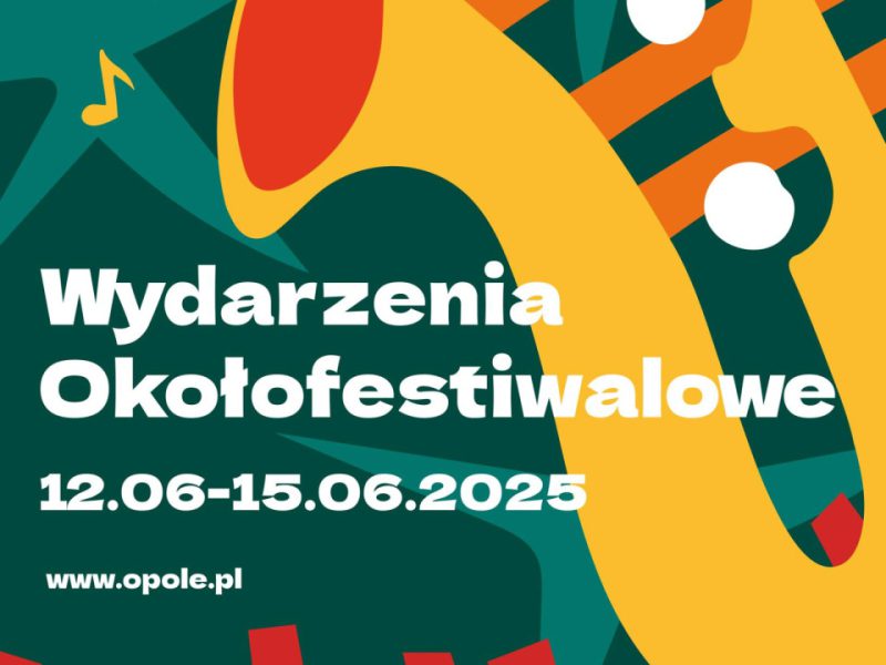 Ilustracja z żółtym saksofonem na tle zielonych gwiazd i nutek w kolorze czerwonym i żółtym. Biały napis: „Wydarzenia Okołofestiwalowe 12.06–15.06.2025” oraz adres strony „www.opole.pl”