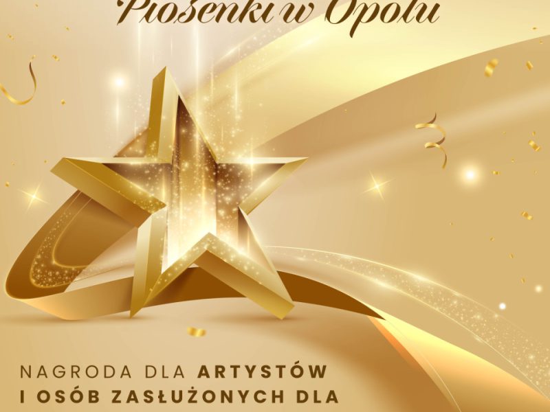 Złoty plakat z dużą, świetlistą gwiazdą i konfetti. Tytuł: „Gwiazda w Alei Gwiazd Polskiej Piosenki w Opolu”. Informacja: nagroda dla artystów i osób zasłużonych dla historii polskiej piosenki i festiwalu w Opolu. Nabór zgłoszeń kandydatów do 31 marca. Kontakt: Muzeum Polskiej Piosenki w Opolu, pl. Kopernika 1, 45-040 Opole, e-mail: alejagwiazd@muzeumpiosenki.pl . Szczegóły: www.muzeumpiosenki.pl . U góry logotypy Opole i Muzeum Polskiej Piosenki w Opolu