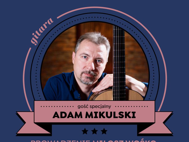 Pionowy plakat do social mediów promujący „Małą Akademię Instrumentów” (temat: gitara). Centralnie znajduje się portret gitarzysty trzymającego gitarę klasyczną, ujęty w okrągłą, dekoracyjną ramkę. Na wstędze informacja: „gość specjalny Adam Mikulski”, poniżej „prowadzenie Miłosz Wośko]” oraz data wydarzenia: „23 marca 2026”. Na dole białe pole z logotypami Muzeum Polskiej Piosenki w Opolu, miasta Opole i ZAiKS