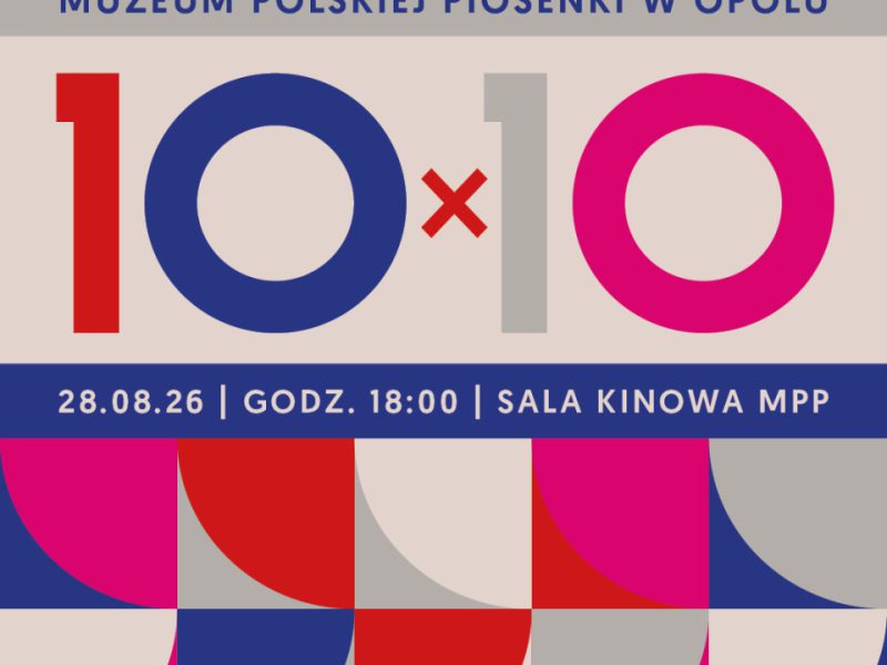 10-lecie Muzeum Polskiej Piosenki w Opolu