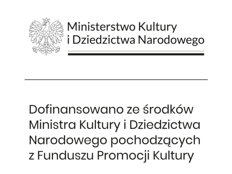 Dofinansowano ze środków Ministra Kultury i Dziedzictwa Narodowego