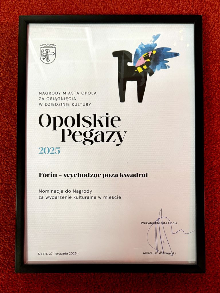 OPOLSKIE PEGAZY 2025, nominacja do nagrody za wydarzenie kulturalne w mieście za wystawę "Forin - wychodząc poza kwadrat"